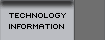 TECHNOLOGY INFORMATION